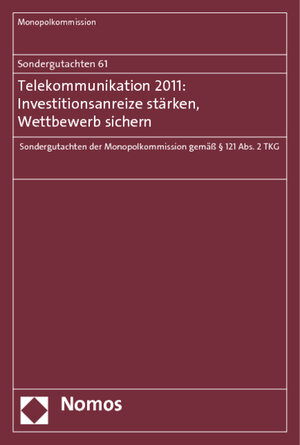 Buchcover Sondergutachten 61: Telekommunikation 2011: Investitionsanreize stärken, Wettbewerb sichern | Monopolkommission | EAN 9783832974855 | ISBN 3-8329-7485-7 | ISBN 978-3-8329-7485-5