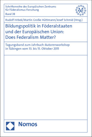 Buchcover Bildungspolitik in Föderalstaaten und der Europäischen Union: Does Federalism Matter?  | EAN 9783832975869 | ISBN 3-8329-7586-1 | ISBN 978-3-8329-7586-9