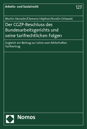 Buchcover Der CGZP-Beschluss des Bundesarbeitsgerichts und seine tarifrechtlichen Folgen | Martin Henssler | EAN 9783832975906 | ISBN 3-8329-7590-X | ISBN 978-3-8329-7590-6