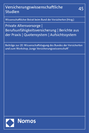 Buchcover Private Altersvorsorge - Berufsunfähigkeitsversicherung - Berichte aus der Praxis - Quotensystem - Aufsichtssystem  | EAN 9783832975913 | ISBN 3-8329-7591-8 | ISBN 978-3-8329-7591-3