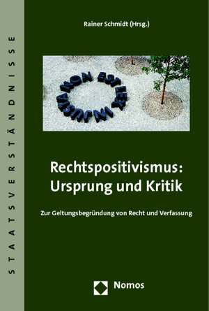Buchcover Rechtspositivismus: Ursprung und Kritik  | EAN 9783832976491 | ISBN 3-8329-7649-3 | ISBN 978-3-8329-7649-1