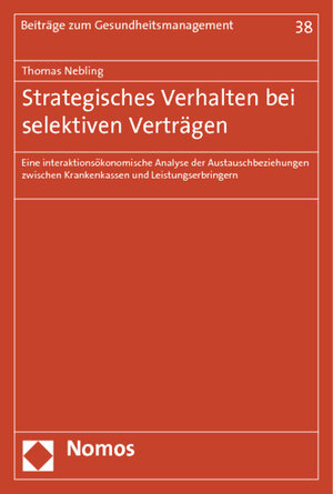 Buchcover Strategisches Verhalten bei selektiven Verträgen | Thomas Nebling | EAN 9783832977252 | ISBN 3-8329-7725-2 | ISBN 978-3-8329-7725-2