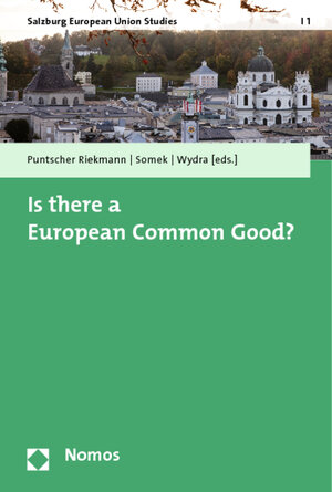 Buchcover Is there a European Common Good?  | EAN 9783832979768 | ISBN 3-8329-7976-X | ISBN 978-3-8329-7976-8
