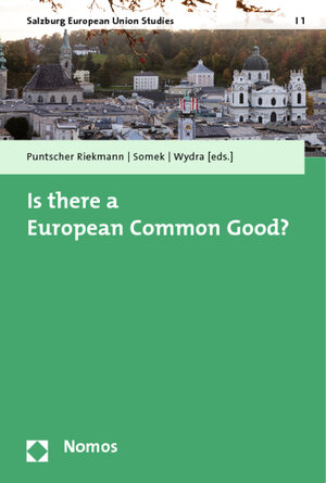 Buchcover Is there a European Common Good? | EAN 9783832979768 | ISBN 3-8329-7976-X | ISBN 978-3-8329-7976-8