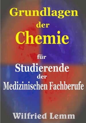 Buchcover Grundlagen der Chemie | Wilfried Lemm | EAN 9783833003714 | ISBN 3-8330-0371-5 | ISBN 978-3-8330-0371-4
