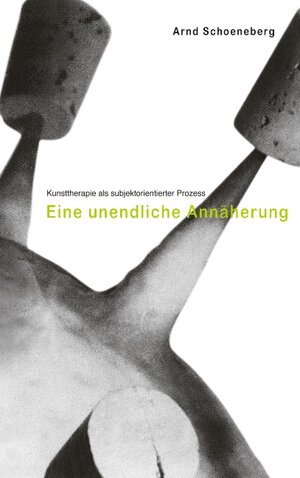 Buchcover Kunsttherapie als subjektorientierter Prozess | Arnd Schoeneberg | EAN 9783833003981 | ISBN 3-8330-0398-7 | ISBN 978-3-8330-0398-1