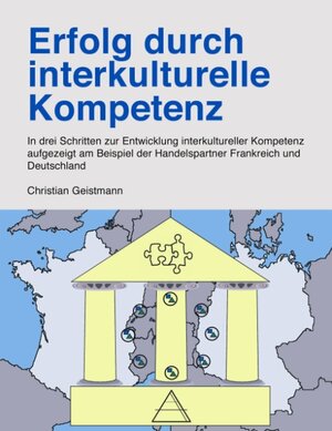Buchcover Erfolg durch interkulturelle Kompetenz | Christian Geistmann | EAN 9783833005510 | ISBN 3-8330-0551-3 | ISBN 978-3-8330-0551-0