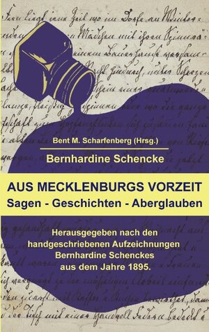 Aus Mecklenburgs Vorzeit: Sagen - Geschichten - Aberglauben