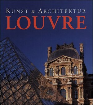 Kunst und Architektur: Louvre