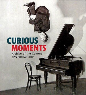 Buchcover Curious Moments: Archive of the Century | Neubauer, Hendrik | EAN 9783833121920 | ISBN 3-8331-2192-0 | ISBN 978-3-8331-2192-0