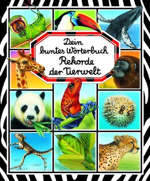 Buchcover Dein buntes Wörterbuch Rekorde der Tierwelt  | EAN 9783833158728 | ISBN 3-8331-5872-7 | ISBN 978-3-8331-5872-8