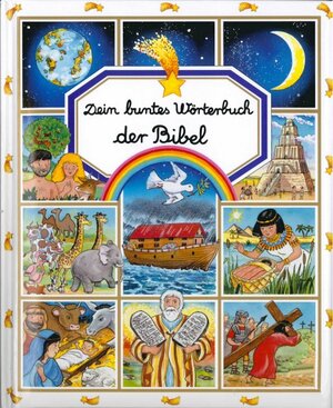 Buchcover Dein buntes Wörterbuch der Bibel  | EAN 9783833158735 | ISBN 3-8331-5873-5 | ISBN 978-3-8331-5873-5
