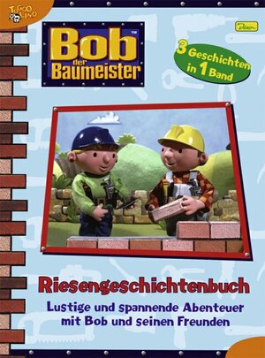 Bob der Baumeister - Riesengeschichtenbuch, Band 1