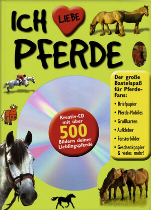 Buchcover Ich liebe Pferde  | EAN 9783833211720 | ISBN 3-8332-1172-5 | ISBN 978-3-8332-1172-0