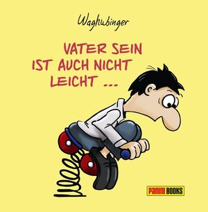 Buchcover Vater sein ist auch nicht leicht | Stefan Waghubinger | EAN 9783833231759 | ISBN 3-8332-3175-0 | ISBN 978-3-8332-3175-9