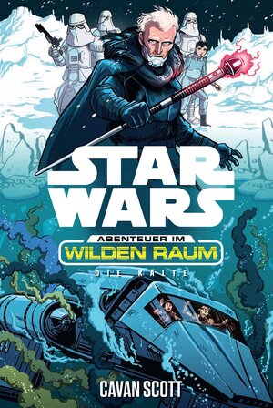 Buchcover Star Wars Abenteuer im Wilden Raum 5: Die Kälte | Cavan Scott | EAN 9783833235382 | ISBN 3-8332-3538-1 | ISBN 978-3-8332-3538-2