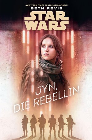Buchcover Star Wars: Jyn, die Rebellin | Beth Revis | EAN 9783833235399 | ISBN 3-8332-3539-X | ISBN 978-3-8332-3539-9