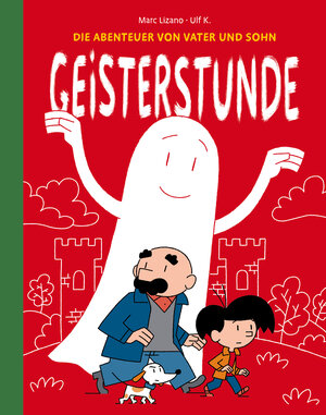 Buchcover Die Abenteuer von Vater und Sohn: Geisterstunde | Marc Lizano | EAN 9783833235504 | ISBN 3-8332-3550-0 | ISBN 978-3-8332-3550-4