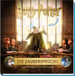 Buchcover Harry Potter: Die Zaubersprüche - Das Handbuch zu den Filmen | Jody Revenson | EAN 9783833237577 | ISBN 3-8332-3757-0 | ISBN 978-3-8332-3757-7