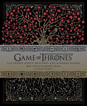 Buchcover Game of Thrones: Ein Führer durch Westeros und darüber hinaus - die vollständige Serie | Myles McNutt | EAN 9783833238277 | ISBN 3-8332-3827-5 | ISBN 978-3-8332-3827-7
