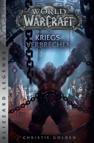 Buchcover World of Warcraft: Kriegsverbrechen | Christie Golden | EAN 9783833240232 | ISBN 3-8332-4023-7 | ISBN 978-3-8332-4023-2