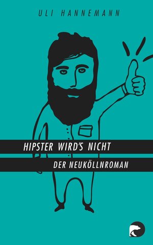Buchcover Hipster wird's nicht | Uli Hannemann | EAN 9783833309540 | ISBN 3-8333-0954-7 | ISBN 978-3-8333-0954-0