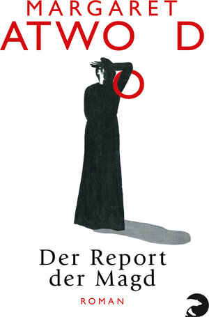 Buchcover Der Report der Magd | Margaret Atwood | EAN 9783833310737 | ISBN 3-8333-1073-1 | ISBN 978-3-8333-1073-7