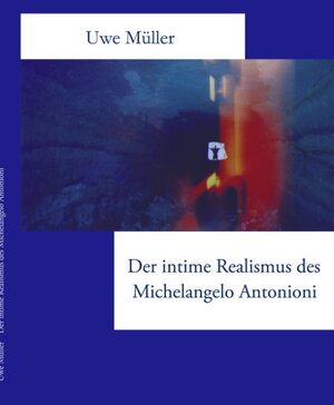 Der intime Realismus des Michelangelo Antonioni