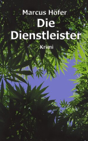 Buchcover Die Dienstleister | Marcus Höfer | EAN 9783833416262 | ISBN 3-8334-1626-2 | ISBN 978-3-8334-1626-2