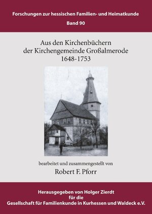Buchcover Aus den Kirchenbüchern der Kirchengemeinde Großalmerode 1648 - 1753 | Robert F. Pforr | EAN 9783833422119 | ISBN 3-8334-2211-4 | ISBN 978-3-8334-2211-9