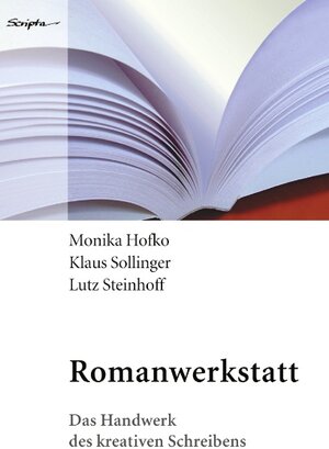 Romanwerkstatt: Das Handwerk des kreativen Schreibens