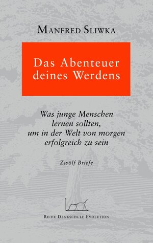 Buchcover Das Abenteuer deines Werdens | Manfred Sliwka | EAN 9783833428777 | ISBN 3-8334-2877-5 | ISBN 978-3-8334-2877-7