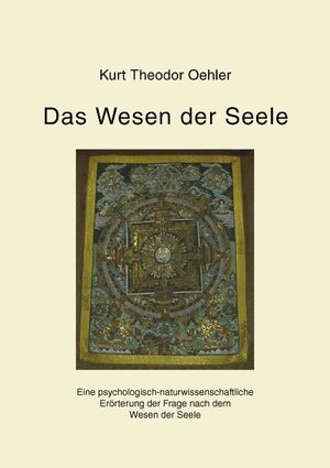 Buchcover Das Wesen der Seele | Kurt Theodor Oehler | EAN 9783833429040 | ISBN 3-8334-2904-6 | ISBN 978-3-8334-2904-0