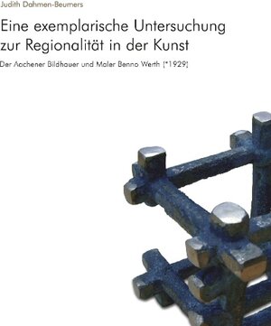 Buchcover Eine exemplarische Untersuchung zur Regionalität in der Kunst | Judith Dahmen-Beumers | EAN 9783833430145 | ISBN 3-8334-3014-1 | ISBN 978-3-8334-3014-5