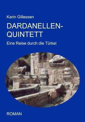 Dardanellen-Quintett: Eine Reise durch die Türkei