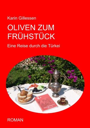 Oliven zum Frühstück: Eine Reise durch die Türkei