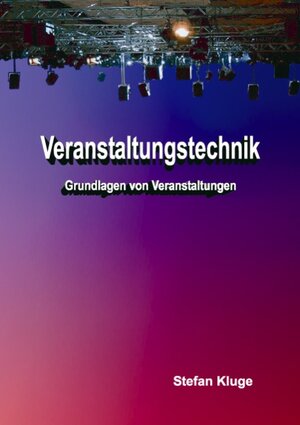 Buchcover Veranstaltungstechnik | Stefan Kluge | EAN 9783833439391 | ISBN 3-8334-3939-4 | ISBN 978-3-8334-3939-1