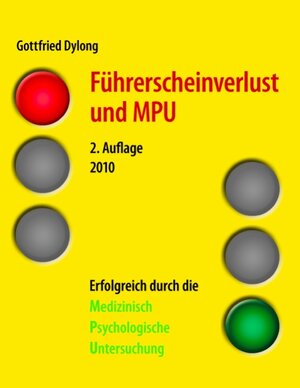 Buchcover Führerscheinverlust und MPU | Gottfried Dylong | EAN 9783833442797 | ISBN 3-8334-4279-4 | ISBN 978-3-8334-4279-7