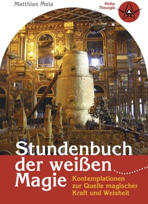 Buchcover Stundenbuch der weißen Magie | Matthias Mala | EAN 9783833454059 | ISBN 3-8334-5405-9 | ISBN 978-3-8334-5405-9