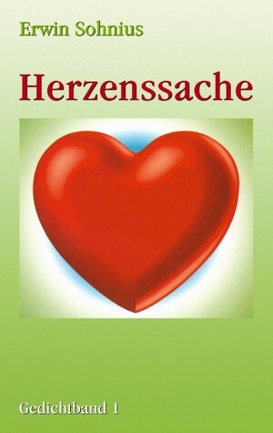 Buchcover Herzenssache | Erwin Sohnius | EAN 9783833454325 | ISBN 3-8334-5432-6 | ISBN 978-3-8334-5432-5