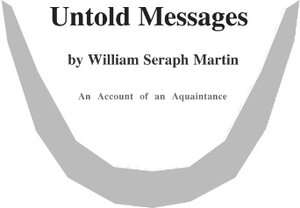 Buchcover Untold Messages | William Seraph Martin | EAN 9783833454516 | ISBN 3-8334-5451-2 | ISBN 978-3-8334-5451-6