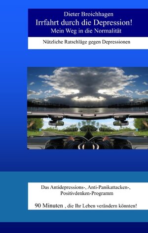 Buchcover Irrfahrt durch die Depression | Dieter Broichhagen | EAN 9783833458118 | ISBN 3-8334-5811-9 | ISBN 978-3-8334-5811-8