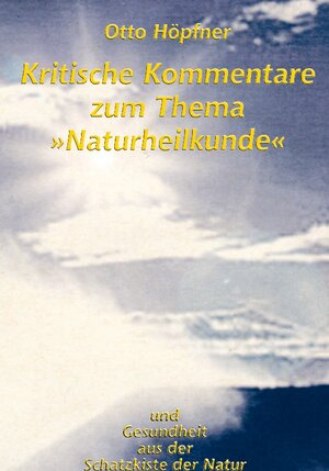 Buchcover Kritische Kommentare zum Thema "Naturheilkunde" | Otto Höpfner | EAN 9783833458262 | ISBN 3-8334-5826-7 | ISBN 978-3-8334-5826-2