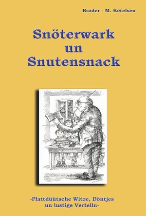 Buchcover Snöterwark un Snutensnack | Broder-M. Ketelsen | EAN 9783833458279 | ISBN 3-8334-5827-5 | ISBN 978-3-8334-5827-9