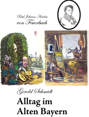 Buchcover Alltag im alten Bayern | Gerold Schmidt | EAN 9783833460609 | ISBN 3-8334-6060-1 | ISBN 978-3-8334-6060-9