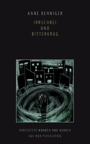 Buchcover Irrschrei und Bitterkrug | Anne Benniger | EAN 9783833460852 | ISBN 3-8334-6085-7 | ISBN 978-3-8334-6085-2