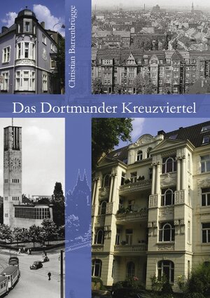 Buchcover Das Dortmunder Kreuzviertel | Christian Barrenbrügge | EAN 9783833464096 | ISBN 3-8334-6409-7 | ISBN 978-3-8334-6409-6
