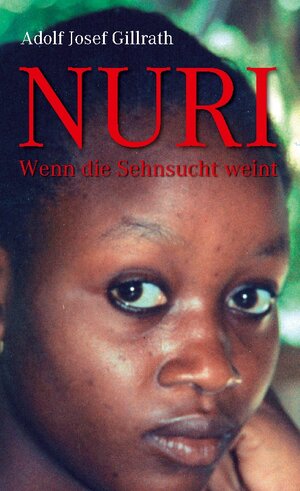 Buchcover NURI | Adolf Josef Gillrath | EAN 9783833468810 | ISBN 3-8334-6881-5 | ISBN 978-3-8334-6881-0
