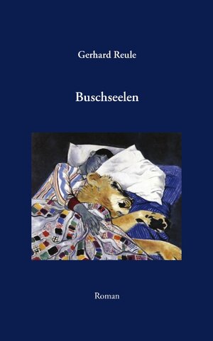Buchcover Buschseelen | Gerhard Reule | EAN 9783833470899 | ISBN 3-8334-7089-5 | ISBN 978-3-8334-7089-9