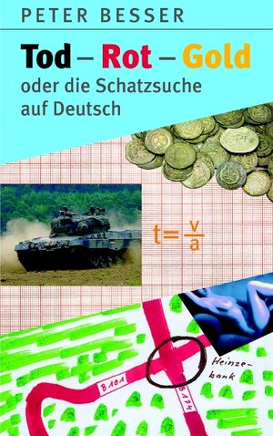 Buchcover Tod-Rot-Gold oder die Schatzsuche auf Deutsch | Peter Besser | EAN 9783833473234 | ISBN 3-8334-7323-1 | ISBN 978-3-8334-7323-4